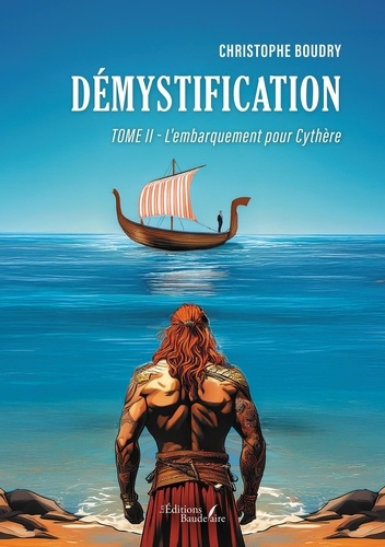 Emprunter Démystification - Tome II. L'embarquement pour Cythère livre