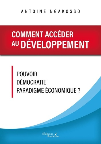 Emprunter Comment accéder au développement. Pouvoir - Démocratie - Paradigme économique ? livre