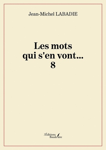 Emprunter Les mots qui s'en vont ...8 livre