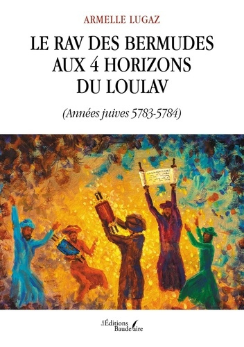 Emprunter Le rav des Bermudes aux 4 horizons du loulav. (Années juives 5783-5784) livre