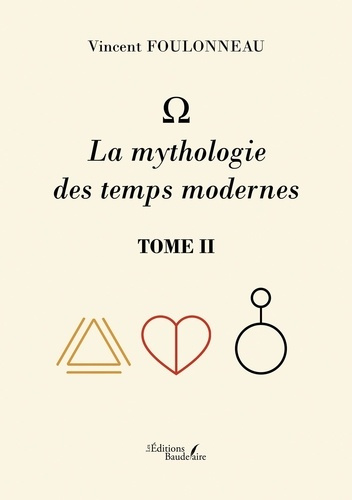 Emprunter La mythologie des temps modernes. Tome 2 livre
