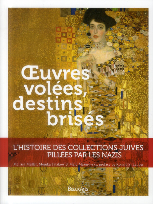 Emprunter Oeuvres volées, destins brisés. L'histoire des collections juives pillées par les Nazis livre
