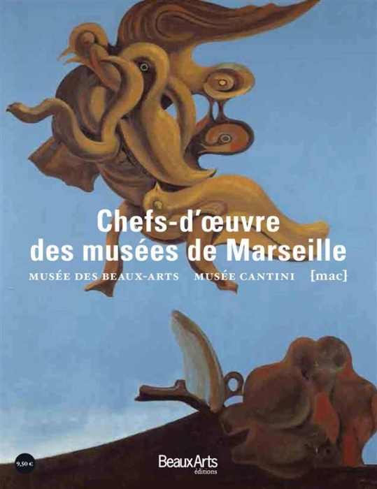 Emprunter Chefs d'oeuvre des musées de Marseille. Musée des Beaux-Arts, musée Cantini, musée d'Art contemporai livre