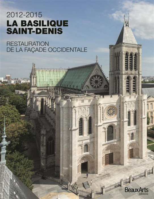 Emprunter 2012-2015, la basilique Saint-Denis. Restauration de la façade occidentale livre