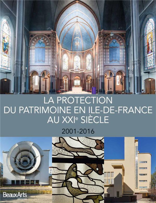 Emprunter La Protection du patrimoine en Ile-de-France au XXIe siècle. 2001-2016 livre