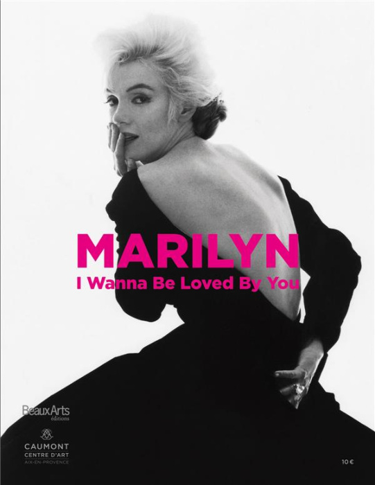 Emprunter Marilyn, I wanna be loved by you livre