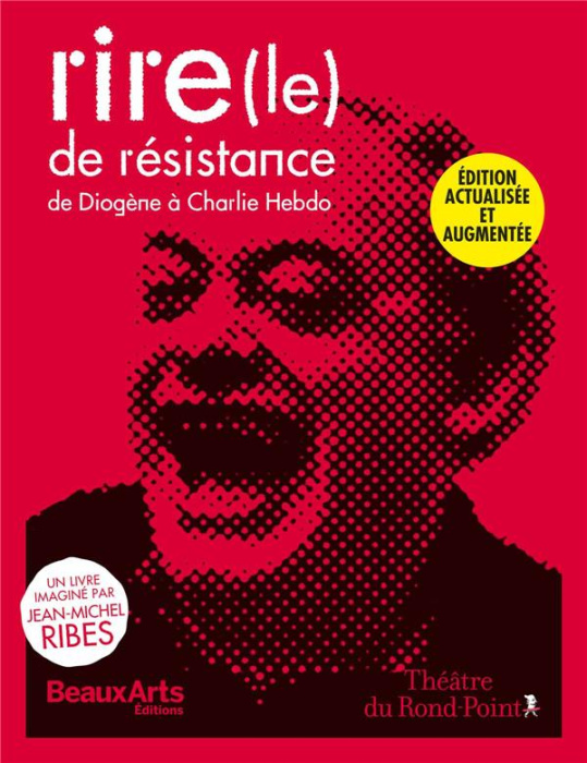 Emprunter Le rire de résistance. De Diogène à Charlie Hebdo, Edition revue et corrigée livre