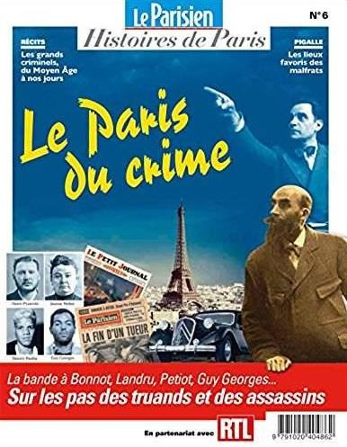 Emprunter Le Parisien Histoires de Paris N° 6, novembre 2018 : Le Paris du crime livre