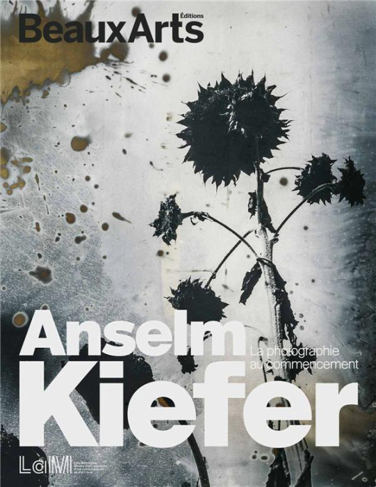 Emprunter Anselm Kiefer. La photographie au commencement livre