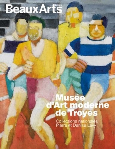 Emprunter Musee d'art moderne de troyes ? collections nationales pierre et denise levy livre