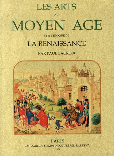 Emprunter Les arts au Moyen Age et à l'époque de la Renaissance livre