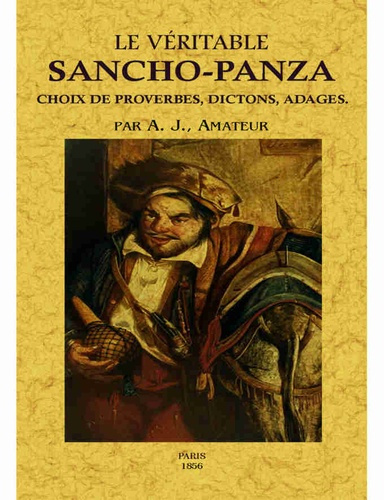 Emprunter Le véritable Sancho-Panza ou choix de proverbes, dictons, adages livre
