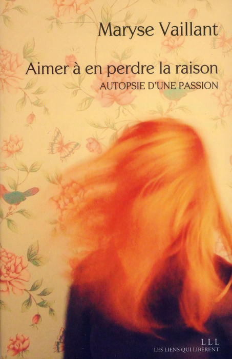Emprunter Aimer à en perdre la raison. Autopsie d?une passion livre