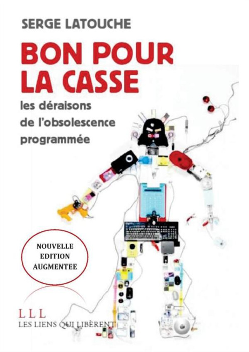 Emprunter Bon pour la casse. Essais sur l'obsolescence programmée, Edition revue et augmentée livre