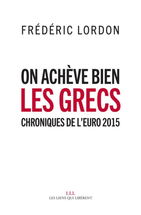 Emprunter On achève bien les Grecs. Chroniques de l?euro 2015 livre