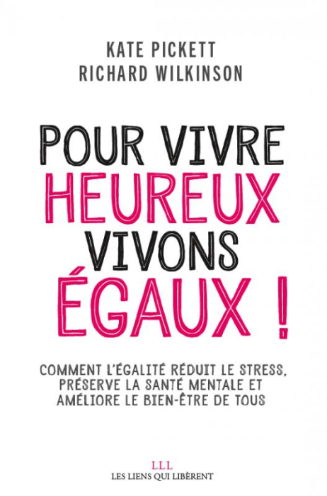 Emprunter Pour vivre heureux, vivons égaux ! Comment l'égalité réduit le stress, préserve la santé mentale et livre