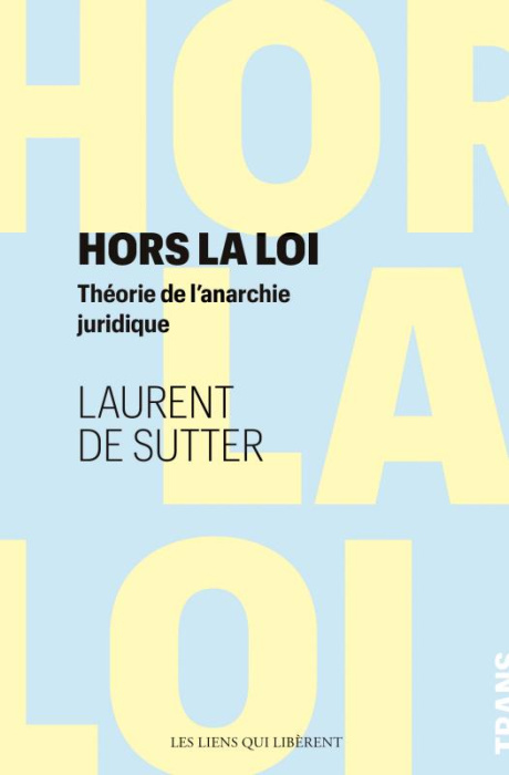 Emprunter Hors la loi. Théorie de l'anarchie juridique livre