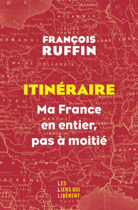 Emprunter Itinéraire. Ma France en entier, pas à moitié ! livre