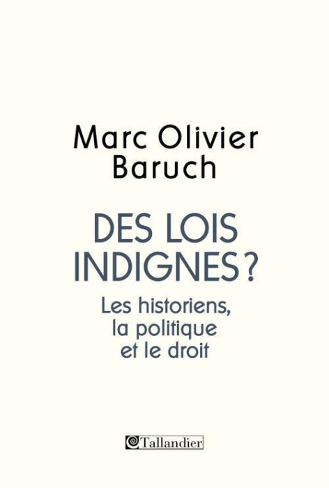 Emprunter Des lois indignes ? Les historiens, la politique, le droit livre
