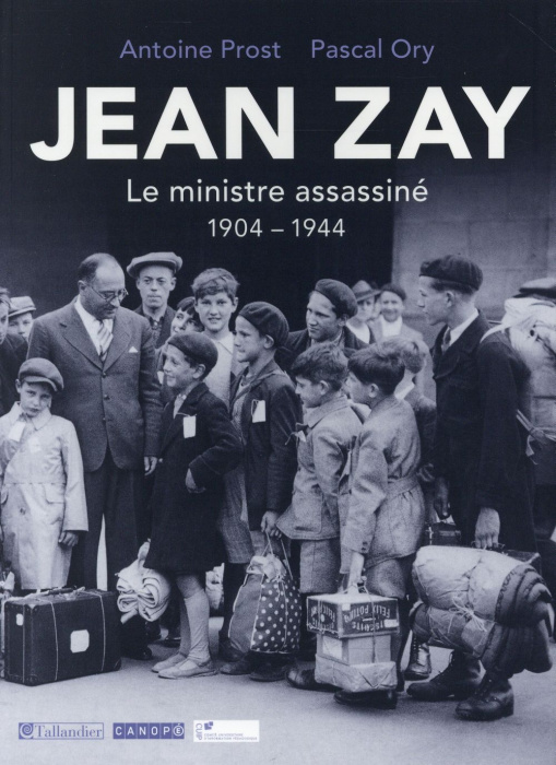 Emprunter Jean Zay. Le ministre assassiné (1904-1944) livre