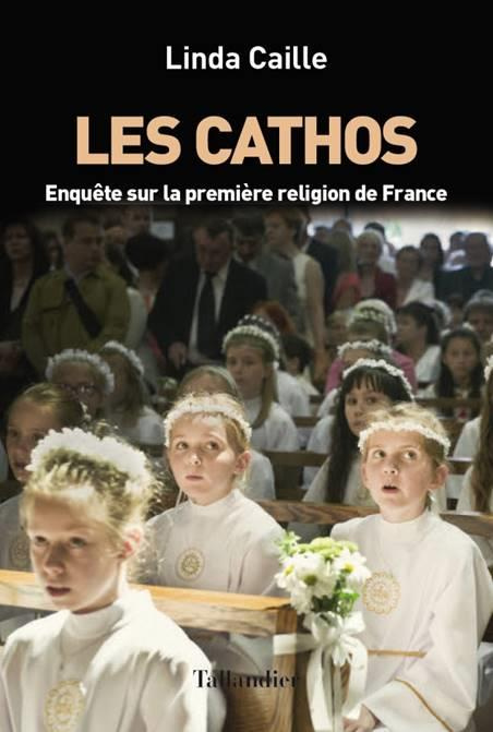 Emprunter Les cathos. Enquête au coeur de la première religion de France livre