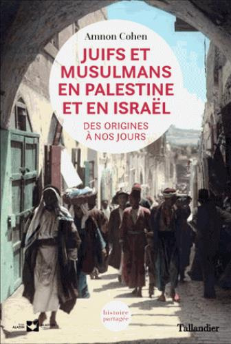 Emprunter Juifs et musulmans en Palestine. Des origines à nos jours livre