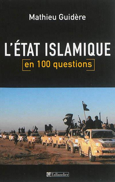 Emprunter L'Etat islamique en 100 questions livre