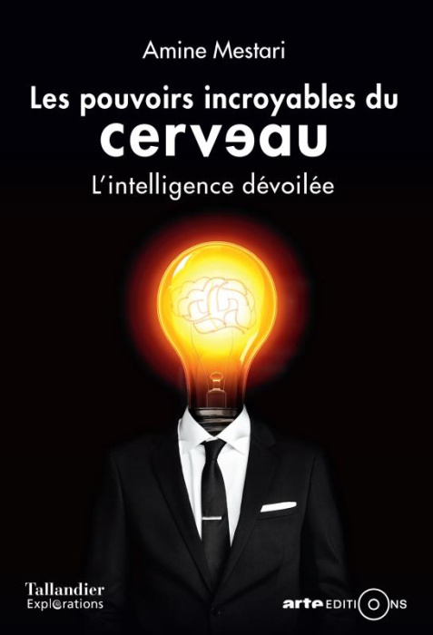 Emprunter Les pouvoirs incroyables du cerveau. L'intelligence dévoilée livre