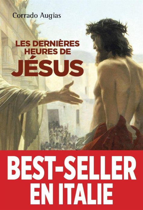 Emprunter Les 18 dernières heures de Jésus livre