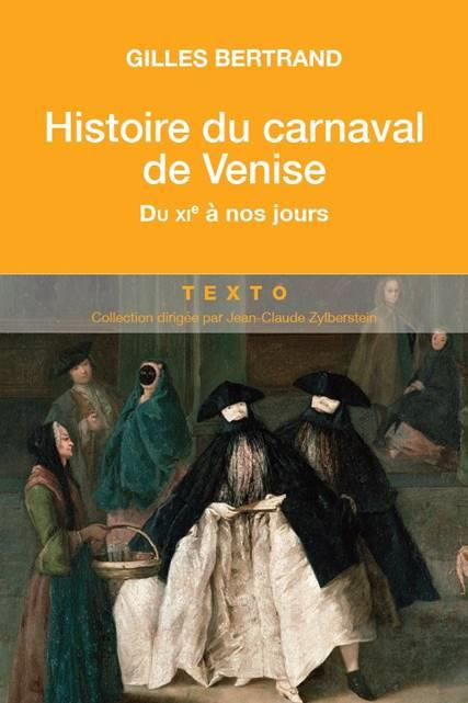 Emprunter Histoire du carnaval de Venise. Du XIe siècle à nos jours livre