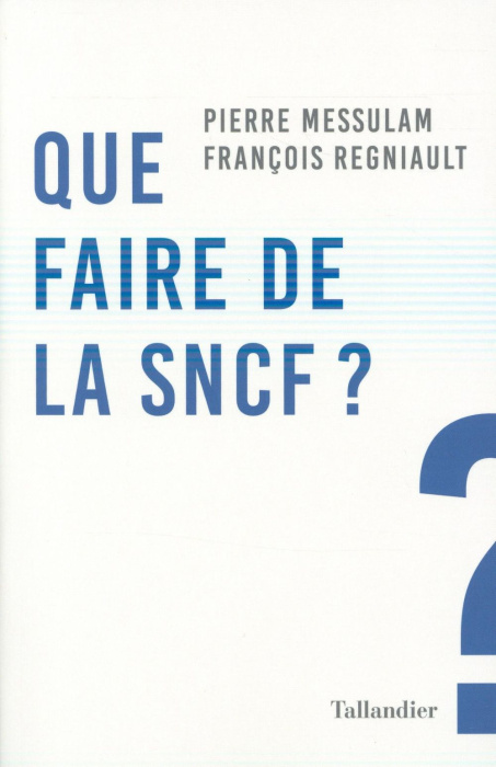 Emprunter Que faire de la SNCF ? livre