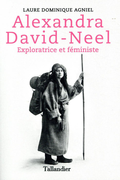 Emprunter Alexandra David-Neel. Exploratrice et féministe livre