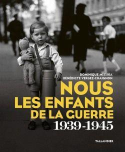 Emprunter Nous les enfants de la guerre (1939-1945) livre