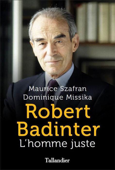 Emprunter Robert Badinter. L'homme juste livre