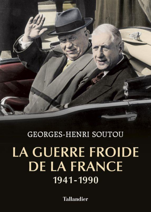 Emprunter La guerre froide de la France 1941-1990 livre