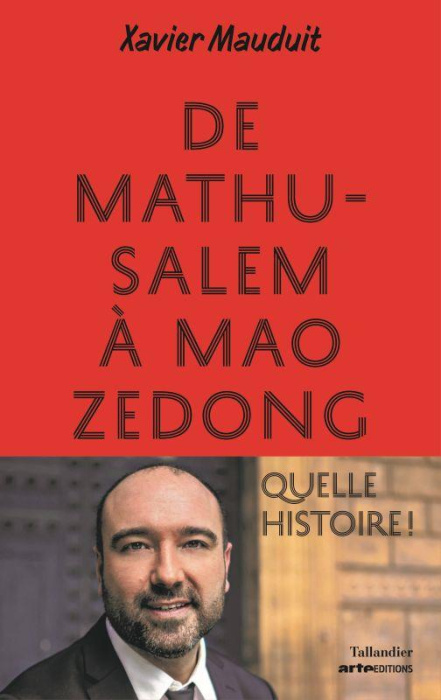 Emprunter De Mathusalem à Mao Zedong. Quelle histoire ! livre