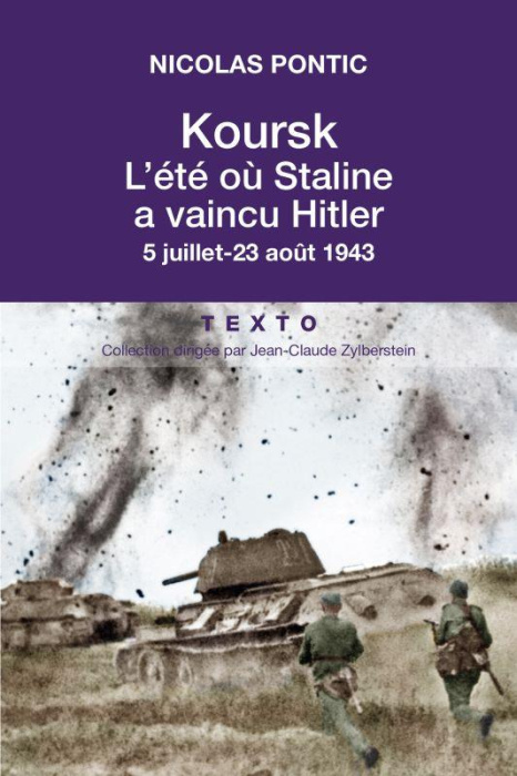 Emprunter Koursk, l'été où Staline a vaincu Hitler. 5 juillet - 23 août 1943 livre