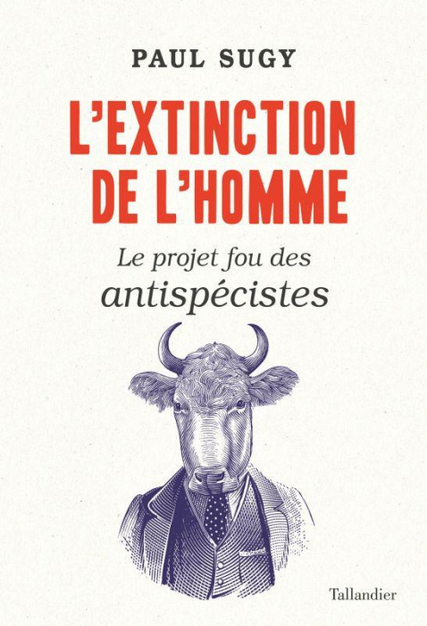 Emprunter L'extinction de l'homme. Le projet fou des antispécistes livre