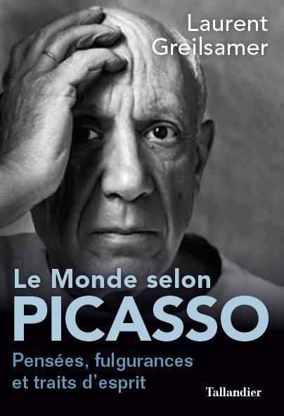 Emprunter Le monde selon Picasso. Réflexions, fulgurances et traits d'esprits livre