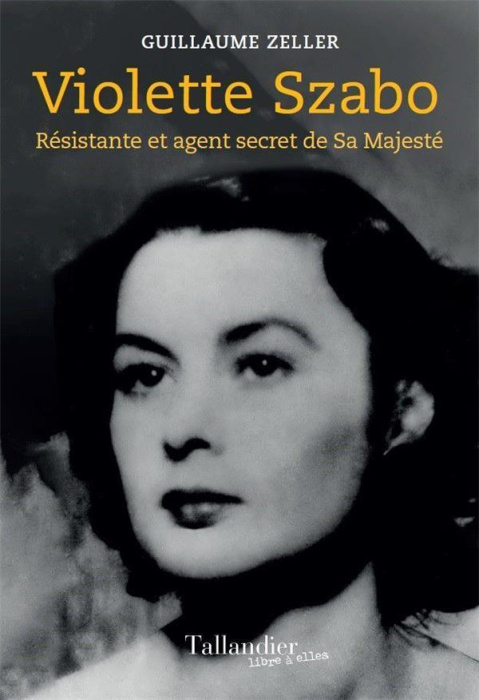 Emprunter VIOLETTE SZABO - DE LONDRES A RAVENSBRUCK : UNE ESPIONNE FACE AUX SS livre