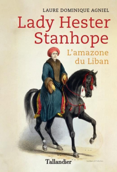 Emprunter Lady Stanhope. L'amazone du Liban livre
