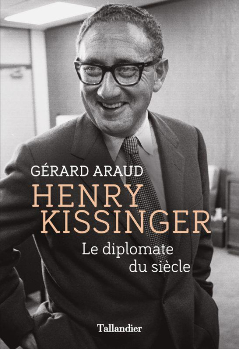 Emprunter Henry Kissinger. Le diplomate du siècle livre