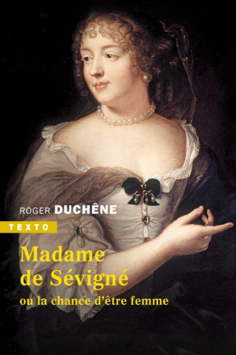 Emprunter Madame de Sévigné ou la chance d’être femme livre