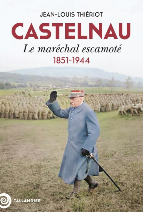 Emprunter Castelnau. Le maréchal escamoté, 1851-1944 livre