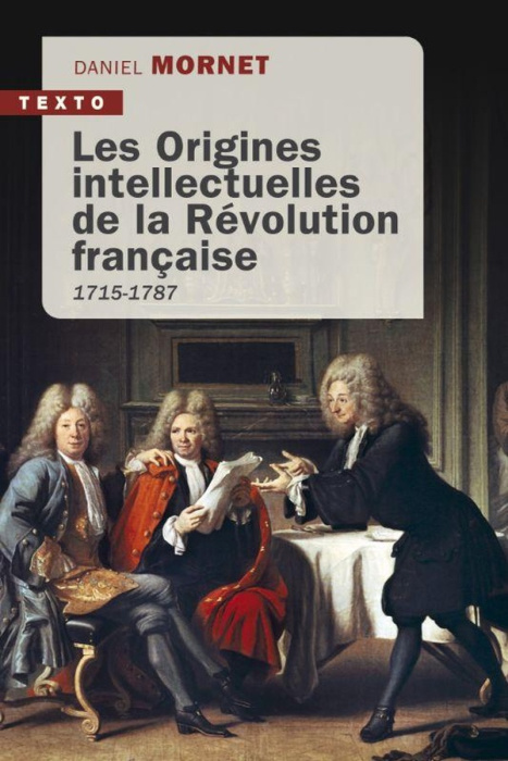 Emprunter Les Origines intellectuelles de la Révolution française, 1715-1787 livre