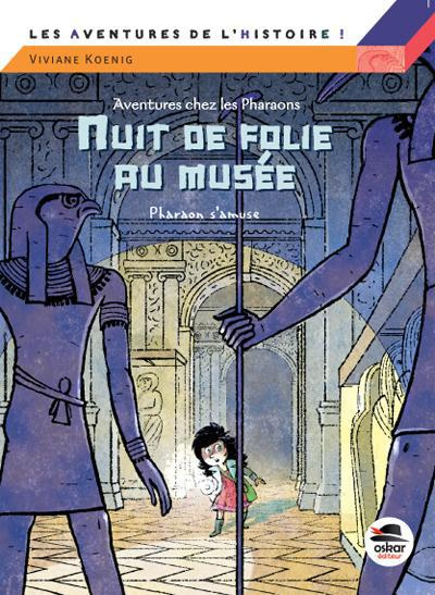 Emprunter Nuit de folie au musée. Pharaon s'amuse livre