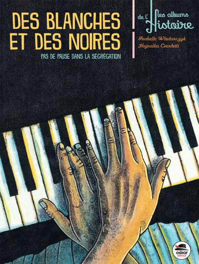 Emprunter Des blanches et des noires. Pas de pause dans la ségrégation livre