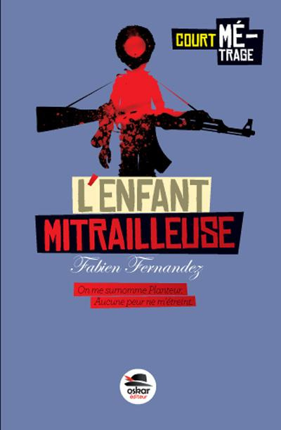 Emprunter L'enfant mitrailleuse livre