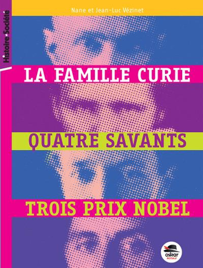 Emprunter La famille Curie. Quatre savants, trois prix Nobel livre