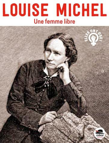 Emprunter Louise Michel. Une femme libre livre
